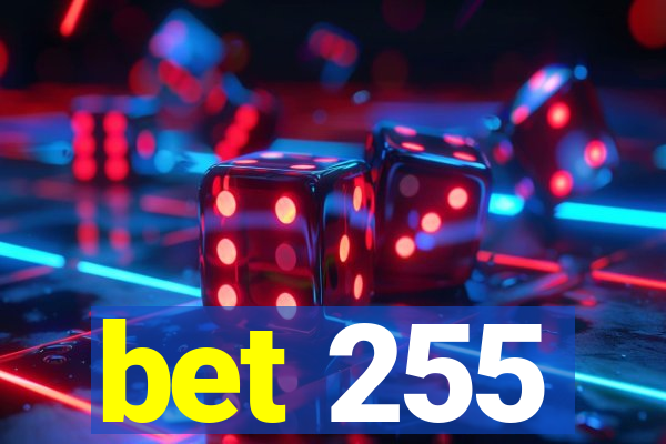 bet 255